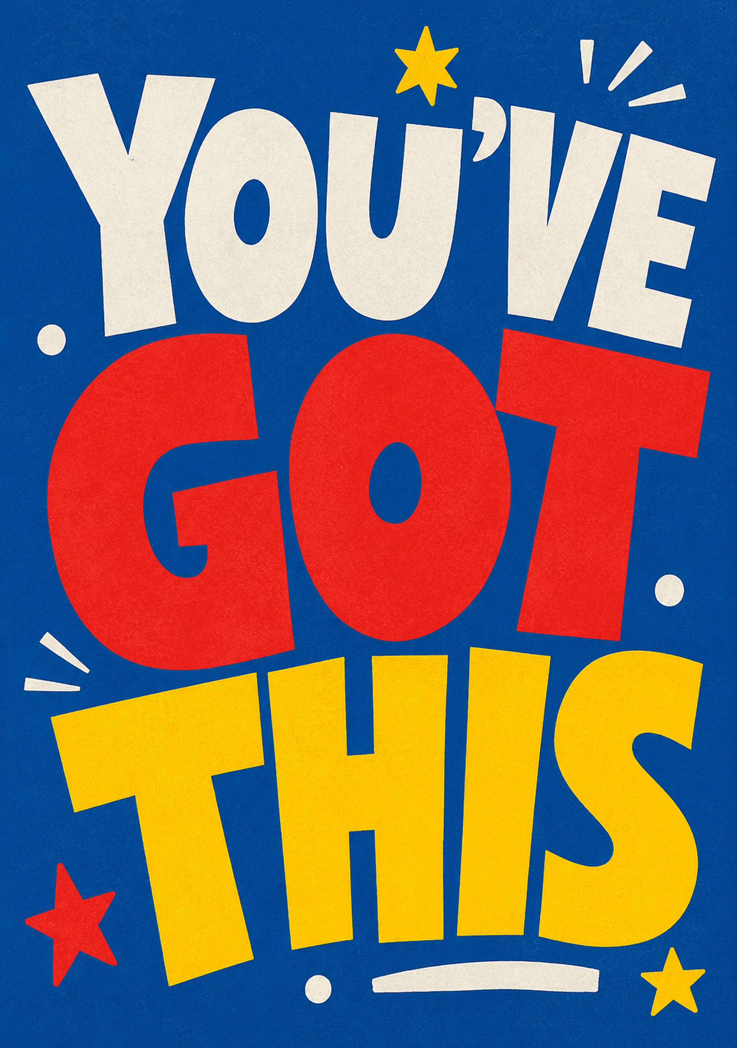 You've Got This