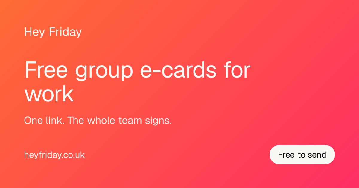 Free Group E-Cards for Work — Everyone Signs One Card | Hey Friday